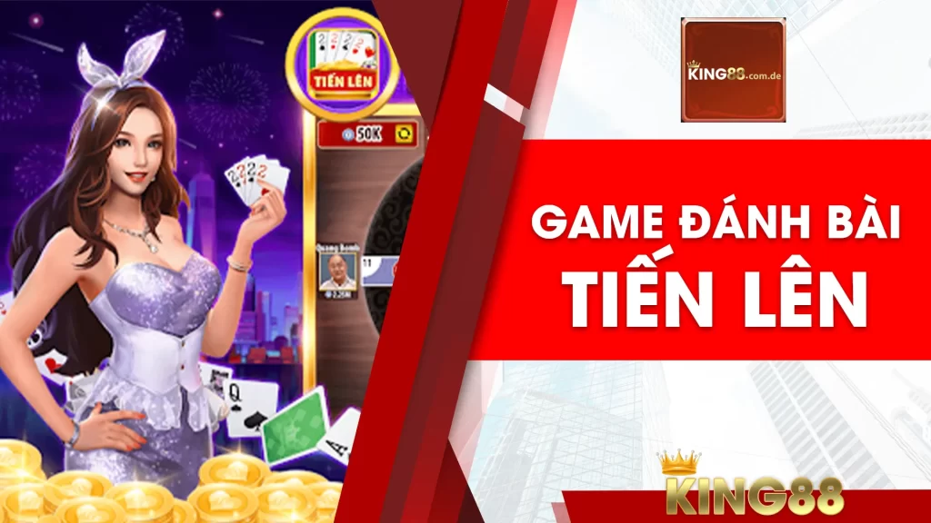 game bài tiến lên king88 02